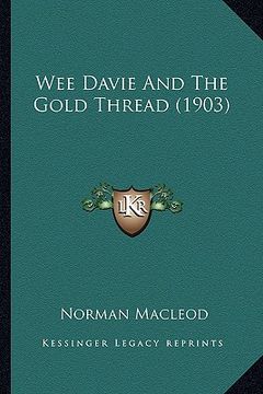 portada wee davie and the gold thread (1903) (en Inglés)