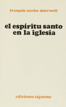 portada El Espíritu Santo en la Iglesia (in Spanish)