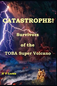 portada Catastrophe!: Survivors of the Super Volcano (en Inglés)