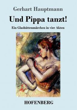 portada Und Pippa Tanzt! (german Edition) (en Alemán)