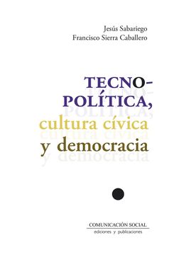 portada Tecnopolitica, Cultura Civica y Democracia