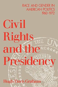 portada Civil Rights and the Presidency: Race and Gender in American Politics, 1960-1972 (en Inglés)