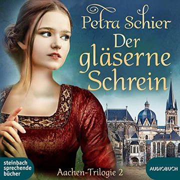 portada Der Gläserne Schrein: Die Aachen-Trilogie Band 2 (in German)