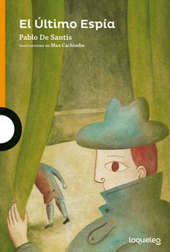 portada EL ULTIMO ESPIA - LOQUELEO NARANJA