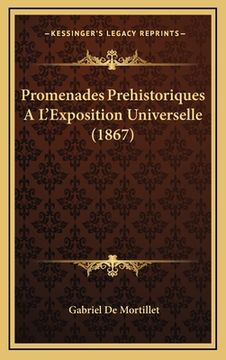 portada Promenades Prehistoriques A L'Exposition Universelle (1867) (in French)