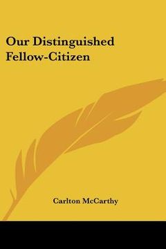 portada our distinguished fellow-citizen (en Inglés)