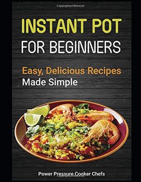 portada Instant pot for Beginners: Easy, Delicious Recipes Made Simple (en Inglés)