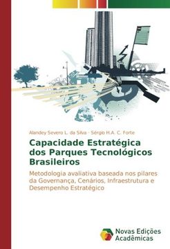 portada Capacidade Estratégica dos Parques Tecnológicos Brasileiros: Metodologia avaliativa baseada nos pilares da Governança, Cenários, Infraestrutura e Desempenho Estratégico