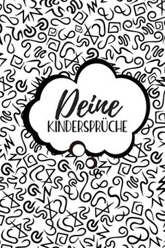 portada Deine Kindersprüche: Ausfüllalbum für lustige Kinderzitate - Zum Festhalten, Erinnern und Schmunzeln (en Alemán)