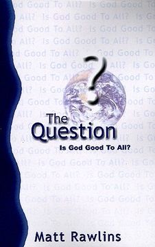 portada the question: is god good to all? (en Inglés)