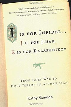 portada I is for Infidel: From Holy war to Holy Terror in Afghanistan (en Inglés)