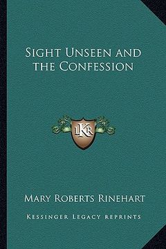 portada sight unseen and the confession (en Inglés)
