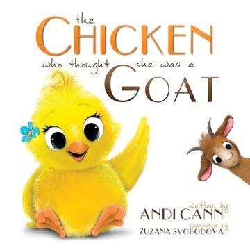 portada The Chicken Who Thought She Was a Goat (en Inglés)