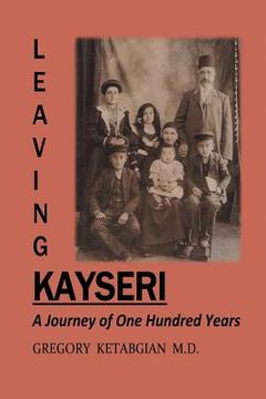 portada Leaving Kayseri: A Journey of One Hundred Years (en Inglés)