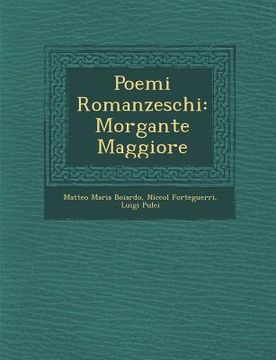 portada Poemi Romanzeschi: Morgante Maggiore (en Italiano)