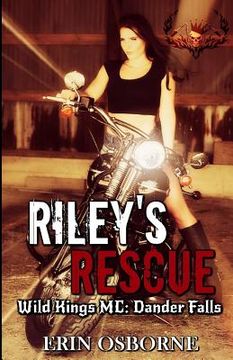portada Riley's Rescue: Wild Kings MC: Dander Falls (en Inglés)