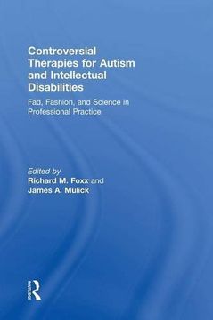 portada Controversial Therapies For Autism And Intellectual Disabilities: Fad, Fashion, And Science In Professional Practice (en Inglés)