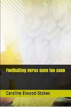 portada Footballing Heros Gone too soon (en Inglés)