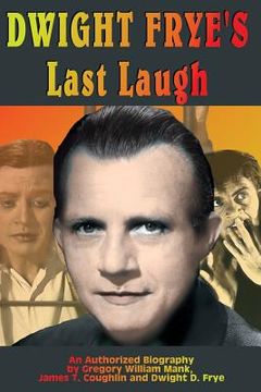 portada Dwight Frye's Last Laugh (en Inglés)