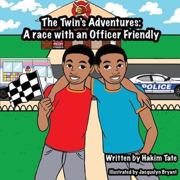 portada The Twin's Adventures: A Race with an Officer Friendly (en Inglés)