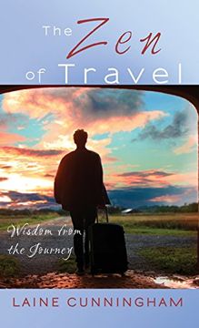 portada The Zen of Travel: Wisdom from the Journey (Zen for Life)