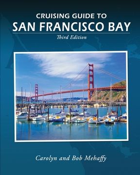portada Cruising Guide to San Francisco Bay: 3rd Edition (in English)