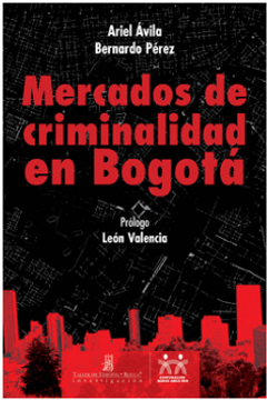 portada Mercados de Criminalidad en Bogotá. (in Spanish)