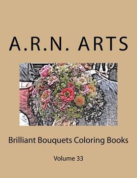 portada Brilliant Bouquets Coloring Books: Volume 33 (en Inglés)