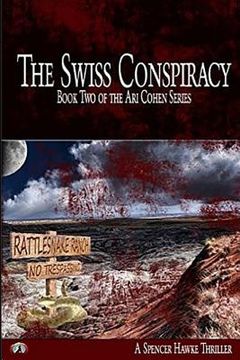 portada The Swiss Conspiracy: Book 2 in the Ari Cohen Series (en Inglés)