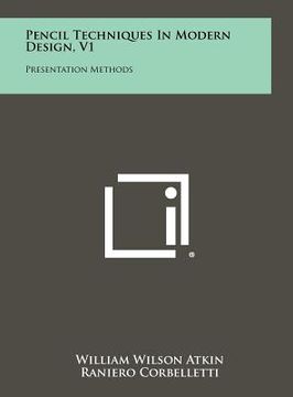 portada pencil techniques in modern design, v1: presentation methods (in English)