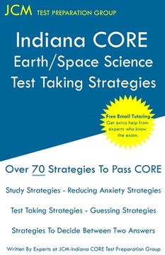 portada Indiana CORE Earth/Space Science - Test Taking Strategies: Indiana CORE 044; indiana core earth space