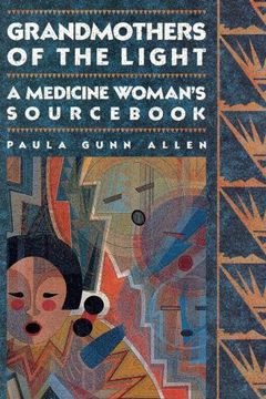 portada Grandmothers of the Light: A Medicine Woman's Workbook: A Medicine Woman's Sourc (en Inglés)