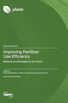 portada Improving Fertilizer Use Efficiency: Methods and Strategies for the Future (en Inglés)