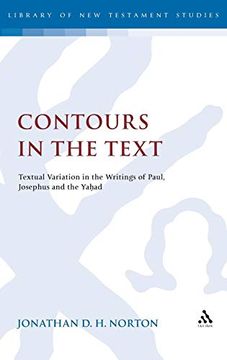 portada Contours in the Text: Textual Variation in the Writings of Paul, Josephus and the Yahad (The Library of new Testament Studies) (en Inglés)