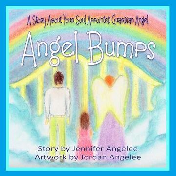 portada Angel Bumps: A Story About Your Soul Appointed Guardian Angel (en Inglés)