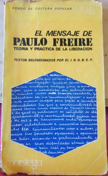 portada Mensaje de Paulo Freire el Teoria y Practica de la Liberacion