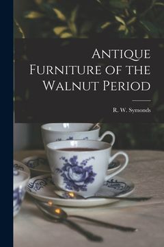 portada Antique Furniture of the Walnut Period (en Inglés)