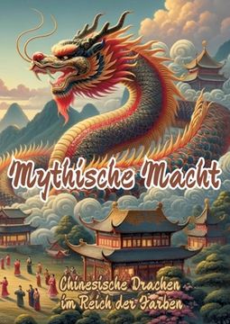 portada Mythische Macht: Chinesische Drachen im Reich der Farben (in German)