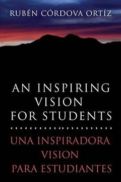 portada An Inspiring Vision for Students: Una Inspiradora Vision Para Estudiantes