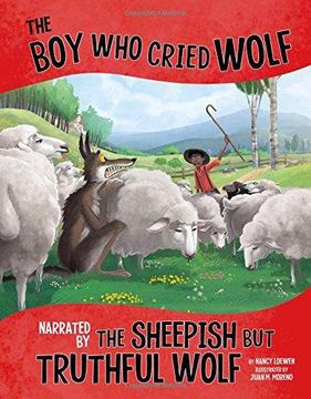 portada The Boy Who Cried Wolf, Narrated By The Sheepish But Truthful Wolf (en Inglés)