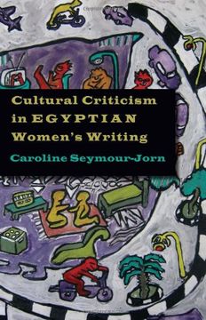 portada Cultural Criticism in Egyptian Women's Writing (Contemporary Issues in the Middle East) (en Inglés)