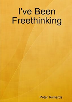 portada I've Been Freethinking (en Inglés)