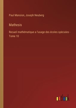 portada Mathesis: Recueil mathématique a l'usage des écoles spéciales - Tome 10 (en Francés)
