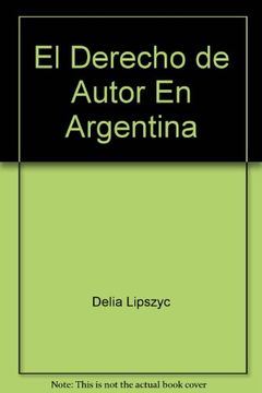 portada El Derecho de Autor en la Argentina c Villalba d Lipszyc