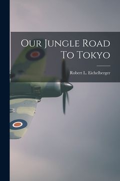 portada Our Jungle Road To Tokyo (en Inglés)