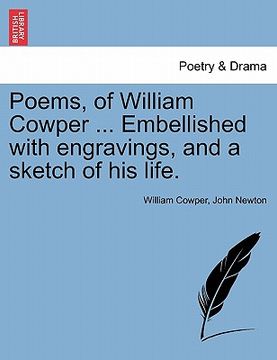 portada poems, of william cowper ... embellished with engravings, and a sketch of his life. (en Inglés)