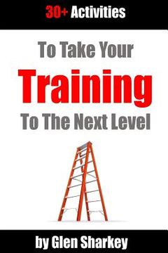 portada 30+ Activities to Take Your Training to the Next Level