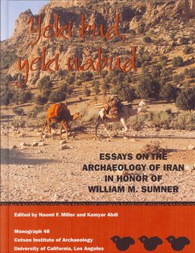 portada Yeki Bud, Yeki Nabud: Essays on the Archaeology of Iran in Honor of William M. Sumner (en Inglés)