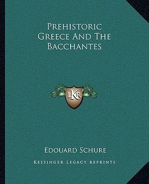 portada prehistoric greece and the bacchantes (en Inglés)
