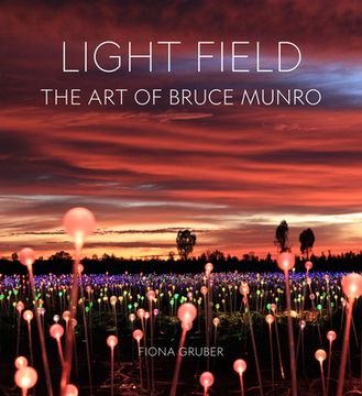 portada Light Field: The art of Bruce Munro (en Inglés)